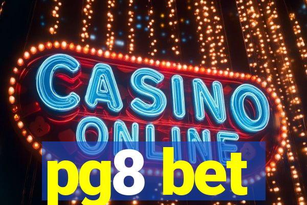 pg8 bet